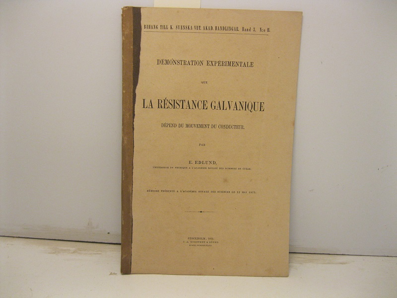 Démonstration experimentale que la résistance galvanique dépend du mouvement du conducteur